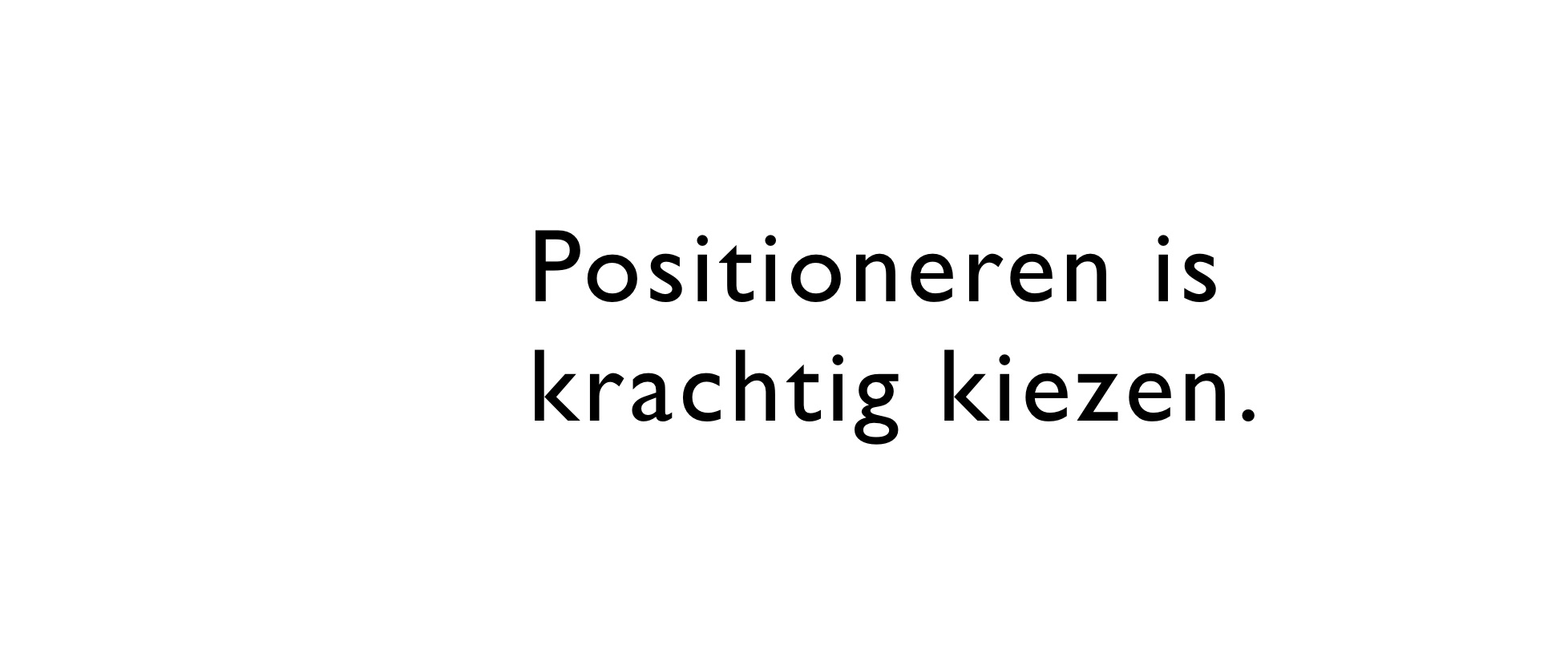 CP Positioneringsadvies geeft advies over positionering