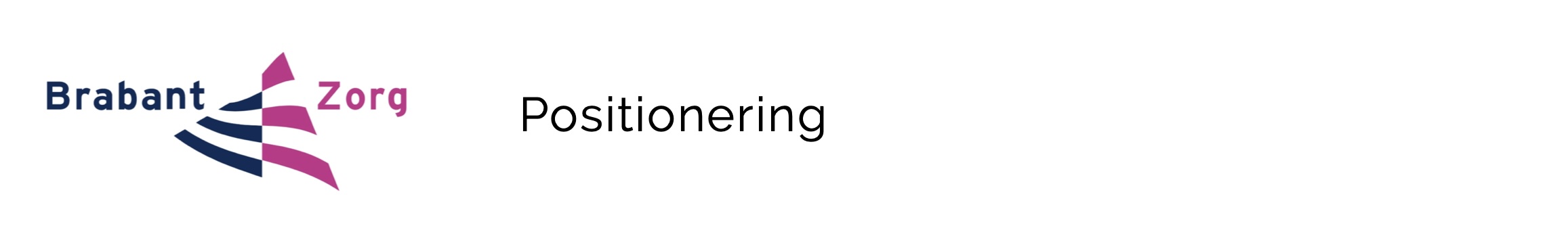 Case over het proces van de positionering van de afdeling communicatie van een zorgorganisatie